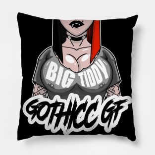 Big Tiddy Gothicc GF Pillow