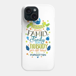 Ohana means family Phone Case