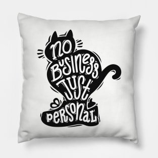 Cat Calligraphy No Business Just Personal Pillow