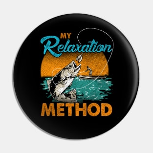 Fishing My Relaxation Method Fisherman Pin