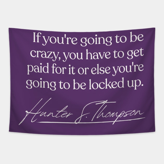 Hunter S Thompson Quote Type Design Tapestry by DankFutura