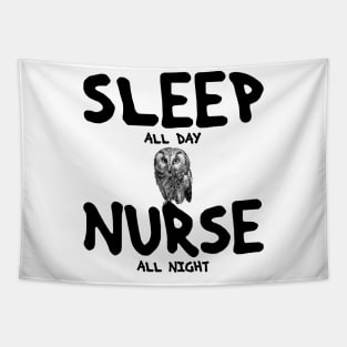 Sleep all day, nurse all night Tapestry