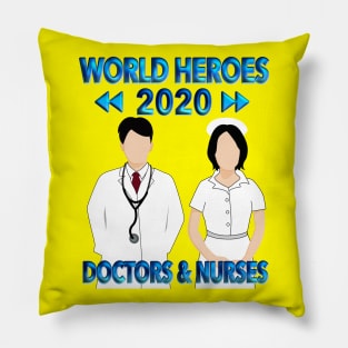 World Heroes 2020 Doctors & Nurses Pillow