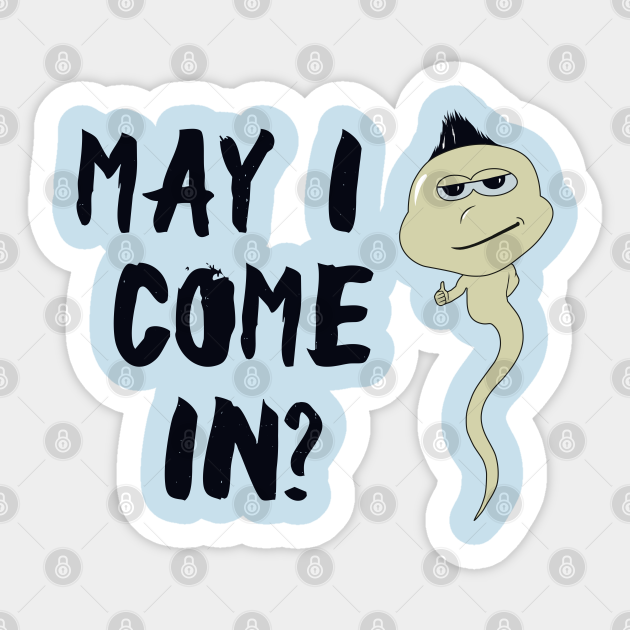 Funny Sperm Joke Design - Sperm Jokes - Sticker | TeePublic Funny Sperm Joke Design - Sperm Jokes - Sticker | TeePublic