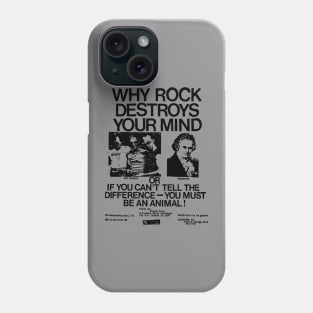 Why rock destroys your mind Phone Case