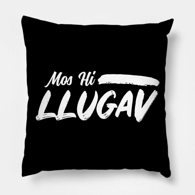 Mos Hi Llugav Pillow by HustlemePite