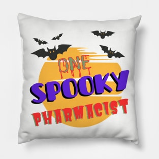 One Spooky Pharmacist Halloween Pillow