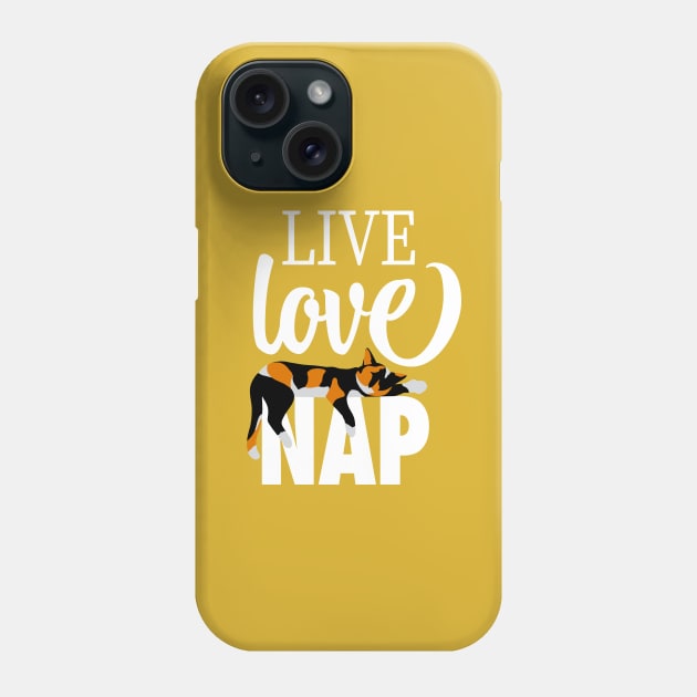 Live Love Nap Sleepy Calico Cat - Lazy Day Kitty Lover Phone Case by cottoncanvas