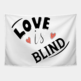 LOVE IS BLIND Tapestry