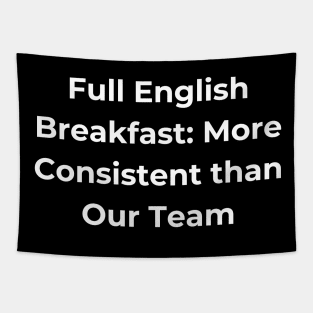 Euro 2024 - Full English Breakfast More Consistent than Our Team. Tapestry