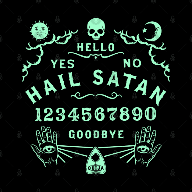 Hail Satan Ouija Board by ShirtFace