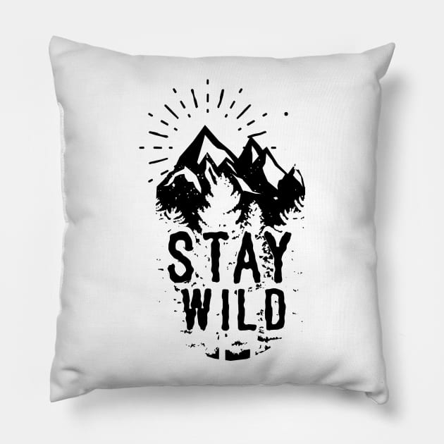 Stay Wild Pillow by ShirtHappens