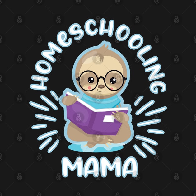 Homeschooling mom funny sloth by MzumO