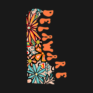 Delaware State Design | Artist Designed Illustration Featuring Delaware State Outline Filled With Retro Flowers with Retro Hand-Lettering T-Shirt