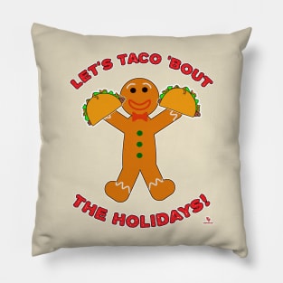 Taco Bout The Holidays Christmas Gingerbread Man Pillow