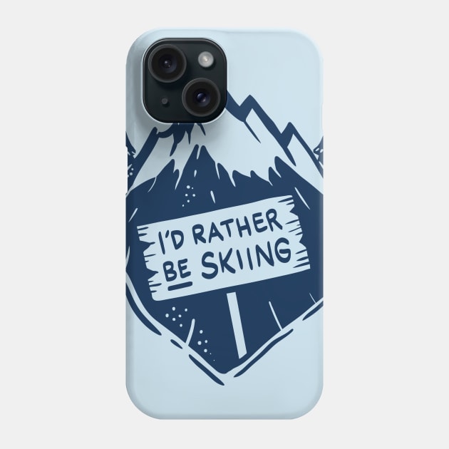 I´d rather be skiing - Funny Winter and Skiing Gifts Phone Case by Shirtbubble