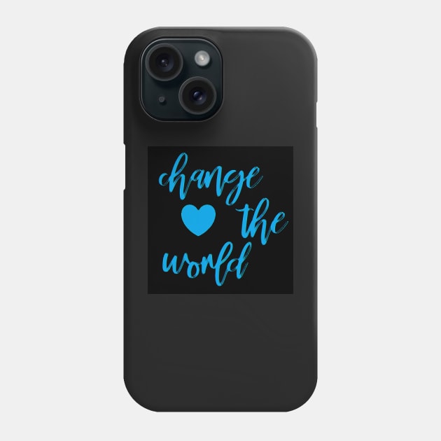 Change The World by Suzy Hager Phone Case by suzyhager