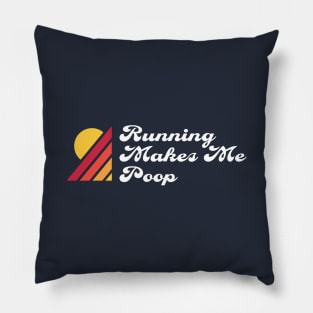 Running Makes Me Poop - Ultra Marathon Pillow