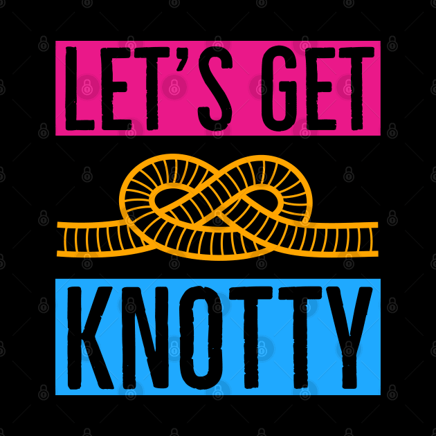 Let's Get Knotty by Suzhi Q