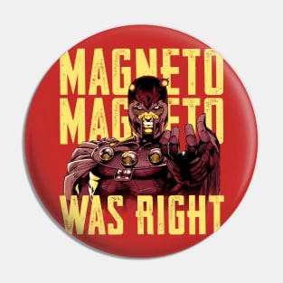 Magneto Was Right Pin