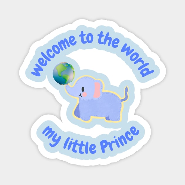 Welcome to the world my little prince Magnet by NITA@PROVIDER