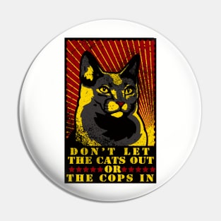 don't let the cats out or the cops in (acab) Pin