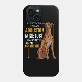 Greyhound - Funny Sighthound Dog Owner Saying Dog Lover Phone Case