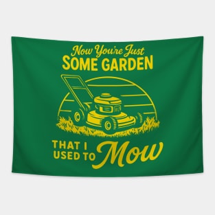 Some Garden That I Used To Mow Tapestry