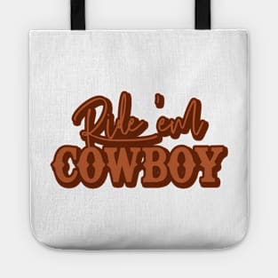 Ride ‘Em Cowboy Western Aesthetic Tote