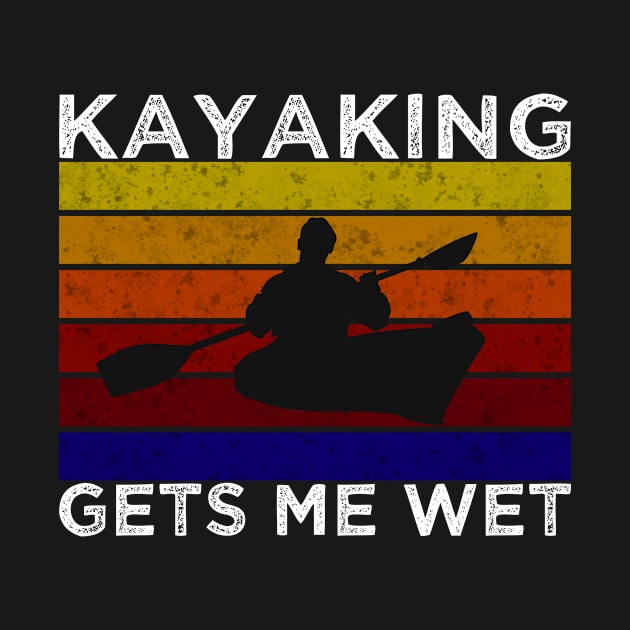 Kayaking gets me wet by TK Store