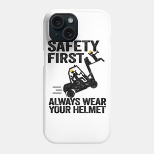 Safety First Funny Forklift Operator Driver Gift Phone Case