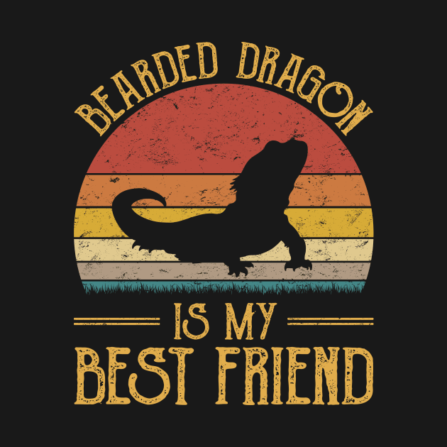 Bearded Dragon Is My Best Friend by HenryClarkeFashion