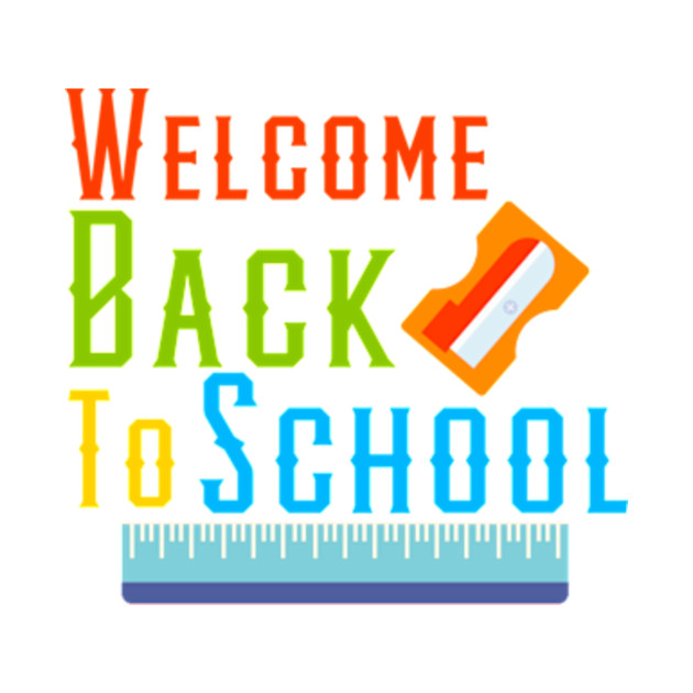 welcome back to school welcome back school