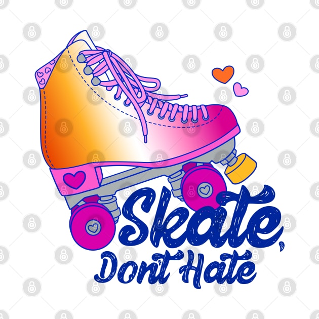 Skate, Don't Hate - Lesbian by Alexa Martin