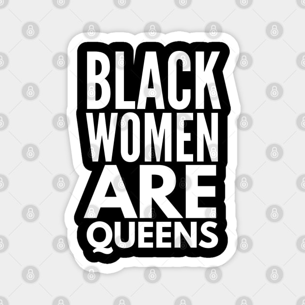 Black Women Are Queens | African American | Black Lives Magnet by UrbanLifeApparel