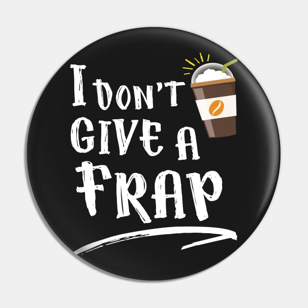 I Don't Give a Frap Pin by Eugenex