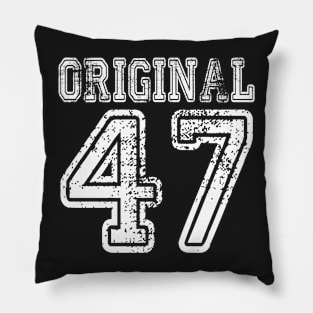 Original 47 2047 1947 T-shirt Birthday Gift Age Year Old Boy Girl Cute Funny Man Woman Jersey Style Pillow