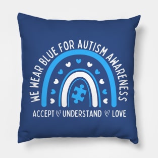 In April We Wear Blue For Autism Awareness T-shirt - In April I Wear Blue T-shirt, Cute Rainbow Autistic Pillow