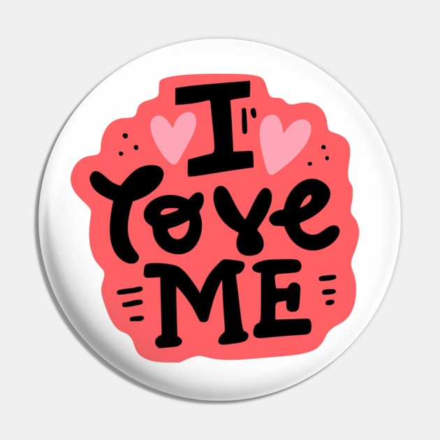 I Love Myself Pin by wakemeupwhenend art.co