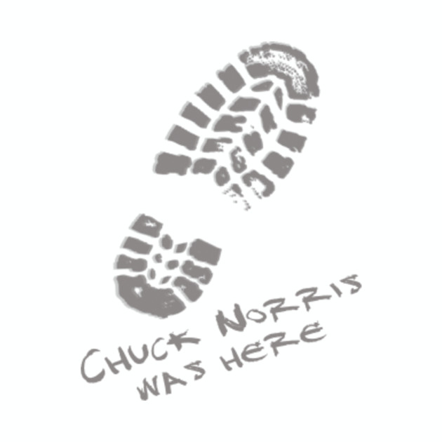 chuck norris was here