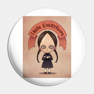 Wednesday Addams I hate everything Pin