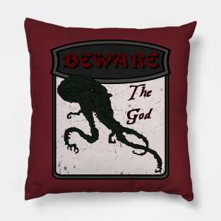 Beware the god - Cthulhu Pillow