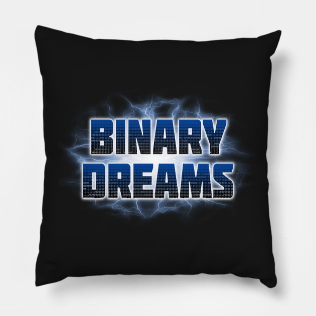 Binary Dreams "Think Like A Machine" by Basement Mastermind Pillow by BasementMaster