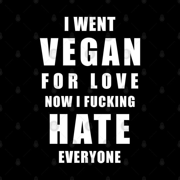 I went Vegan for Love Now I fucking have everyone by Stoney09