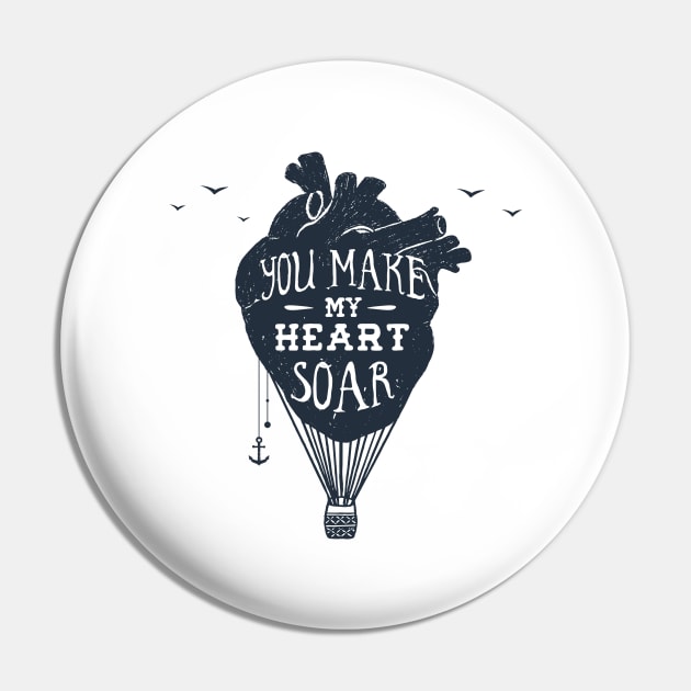 You Make My Heart Soar. Motivational Quote.Creative Illustration Pin by SlothAstronaut