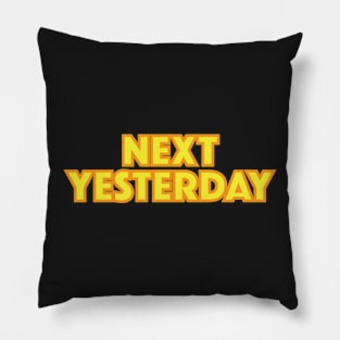 Next Yesterday Pillow