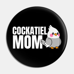 Birds Cockatiel Mom Mothers day Gift Pin