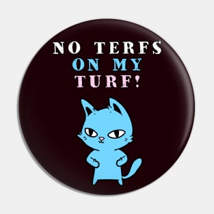 NO TERFS on my Turf! Pin