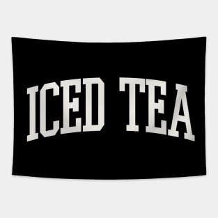 Iced Tea Obsessed Iced Tea Drinker Iced Tea College Type Tapestry