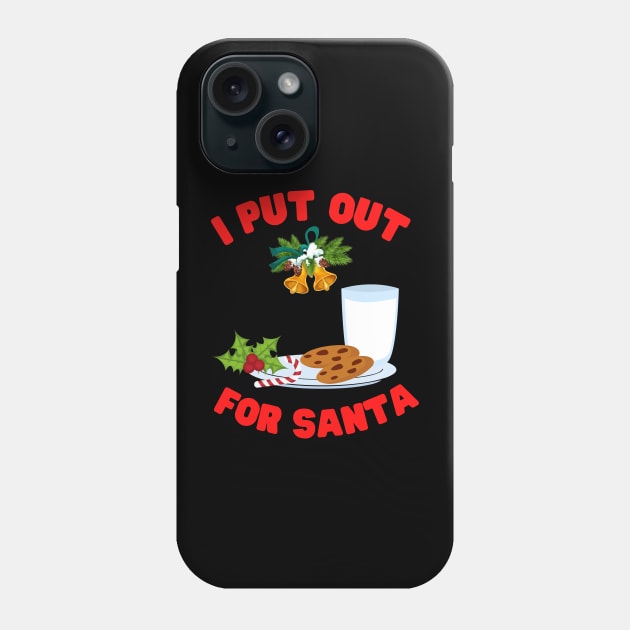 I Put Out For Santa, Christmas, Holiday, Merry Christmas, Chimney, Stars, Santa, Gift For Christmas, Gift For Her, Gift For Women, Gift For The Holiday, Cookies and Milk For Santa Phone Case by DESIGN SPOTLIGHT